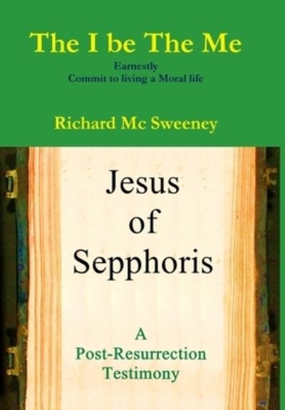 The I be The Me - Richard Mc Sweeney - Livres - Lulu.com - 9780359270095 - 8 décembre 2018