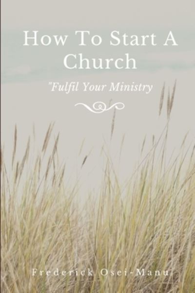 Cover for Frederick Osei-Manu · How to Start a Church (Book) (2019)