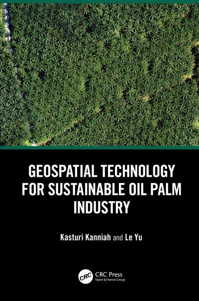 Cover for Kasturi Kanniah · Geospatial Technology for Sustainable Oil Palm Industry (Hardcover Book) (2024)
