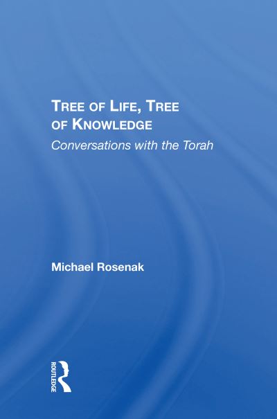 Cover for Michael Rosenak · Tree Of Life, Tree Of Knowledge: Conversations With The Torah (Paperback Book) (2020)