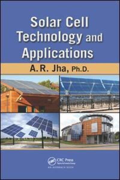 Cover for Jha, A. R., Ph.D. · Solar Cell Technology and Applications (Pocketbok) (2019)