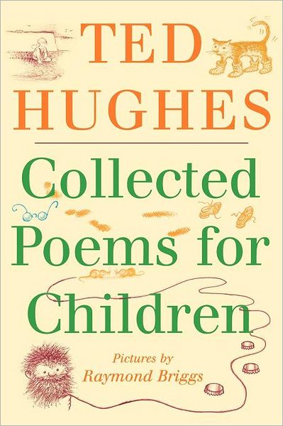 Collected Poems for Children - Ted Hughes - Bøker - Farrar, Straus and Giroux (BYR) - 9780374413095 - 20. mars 2007