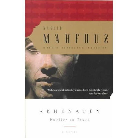 Cover for Naguib Mahfouz · Akhenaten: Dweller in Truth A Novel (Paperback Book) (2000)