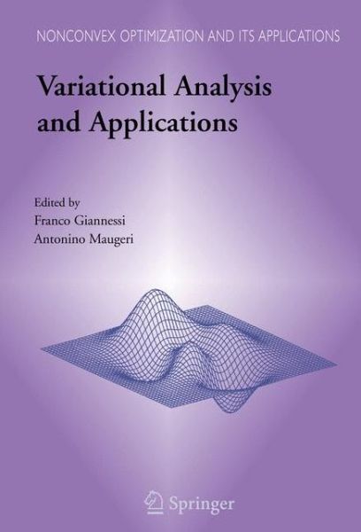 Variational Analysis and Applications - Nonconvex Optimization and Its Applications - Franco Giannessi - Books - Springer-Verlag New York Inc. - 9780387242095 - June 14, 2005