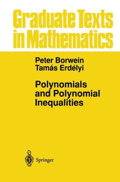 Peter B. Borwein · Polynomials and Polynomial Inequalities - Graduate Texts in Mathematics (Inbunden Bok) (1995)