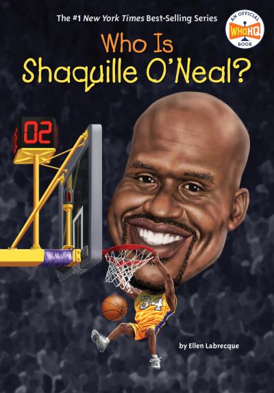 Cover for Ellen Labrecque · Who Is Shaquille O'Neal? - Who Was? (Hardcover Book) (2022)