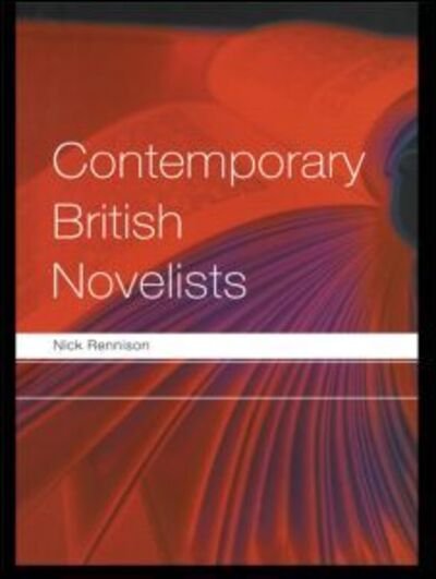 Cover for Nick Rennison · Contemporary British Novelists - Routledge Key Guides (Taschenbuch) (2004)