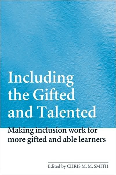 Cover for C Smith · Including the Gifted and Talented: Making Inclusion Work for More Gifted and Able Learners (Hardcover Book) (2005)