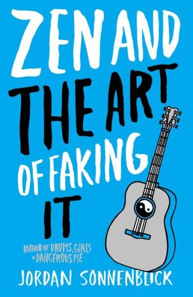 Cover for Jordan Sonnenblick · Zen and the Art of Faking It (Paperback Book) (2010)