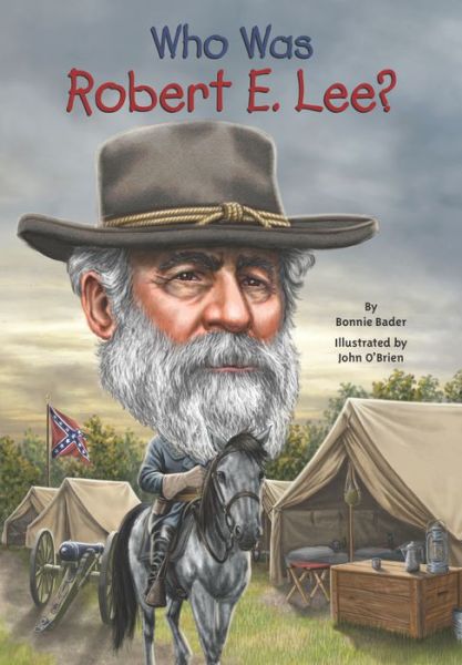 Cover for Bonnie Bader · Who Was Robert E. Lee? - Who Was? (Paperback Book) [Dgs edition] (2014)