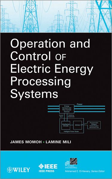 Cover for J Momoh · Operation and Control of Electric Energy Processing Systems - IEEE Press Series on Power and Energy Systems (Paperback Book) (2010)