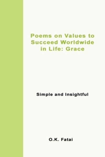 Cover for O K Fatai · Poems on Values to Succeed Worldwide in Life - Grace: Simple and Insightful (Paperback Book) (2019)