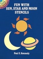 Fun with Sun, Star and Moon Stencils - Dover Stencils - Paul E. Kennedy - Książki - Dover Publications Inc. - 9780486268095 - 19 września 1991