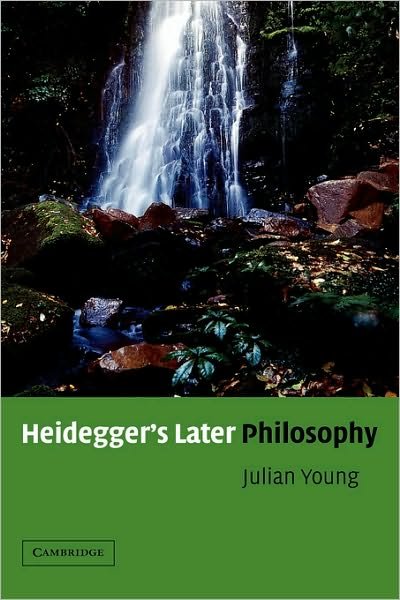 Cover for Young, Julian (University of Auckland) · Heidegger's Later Philosophy (Paperback Book) (2001)