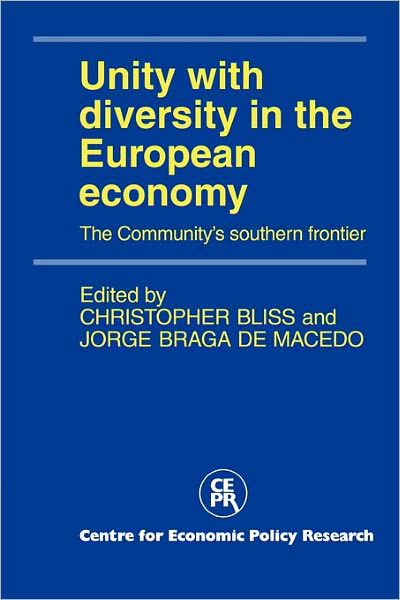 Unity with Diversity in the European Economy: The Community's Southern Frontier - Bliss - Bøger - Cambridge University Press - 9780521134095 - 3. februar 2011