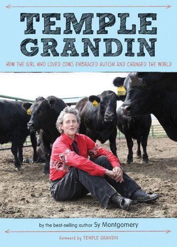 Temple Grandin: How the Girl Who Loved Cows Embraced Autism and Changed the World - Sy Montgomery - Libros - Houghton Mifflin Harcourt Publishing Com - 9780544339095 - 7 de octubre de 2014
