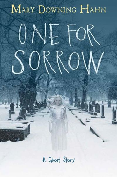 Cover for Mary Downing Hahn · One for Sorrow: A Ghost Story (Hardcover Book) (2017)