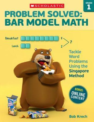 Cover for Bob Krech · Problem Solved : Bar Model Math (Book) (2016)