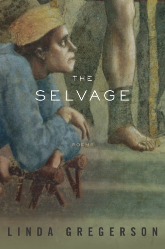 Cover for Linda Gregerson · The Selvage: Poems (Gebundenes Buch) [Y First Printing edition] (2012)