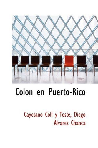 Cover for Cayetano Coll Y Toste · Colon en Puerto-rico (Pocketbok) [Spanish edition] (2008)