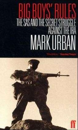 Cover for Mark Urban · Big Boys' Rules: The SAS and the Secret Struggle Against the IRA (Paperback Bog) [Main edition] (1996)