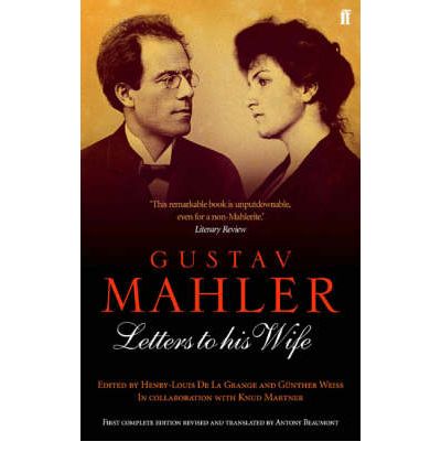 Gustav Mahler: Letters to his Wife - Gustav Mahler - Bøker - Faber & Faber - 9780571212095 - 6. oktober 2005