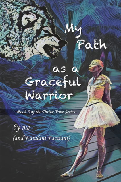 Cover for Kaiulani Facciani · My Path as a Graceful Warrior (Paperback Book) (2020)