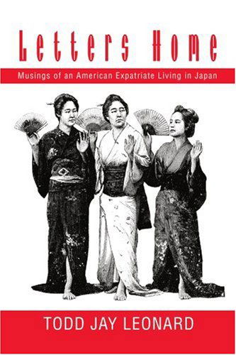 Cover for Todd Jay Leonard · Letters Home: Musings of an American Expatriate Living in Japan (Paperback Book) (2003)