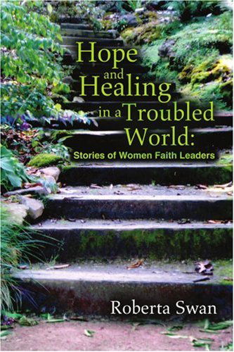 Cover for Roberta Swan · Hope and Healing in a Troubled World:: Stories of Women Faith Leaders (Paperback Book) (2004)