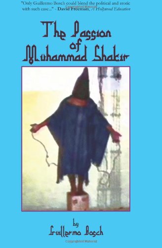 Cover for Guillermo Bosch · The Passion of Muhammad Shakir (Paperback Book) (2013)