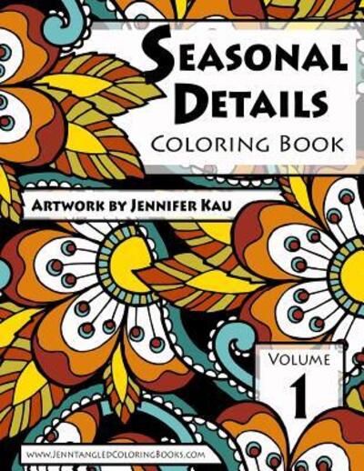 Cover for Jennifer M Kau · Seasonal Details Coloring Book (Pocketbok) (2016)