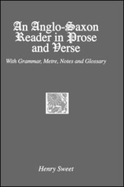 Cover for Henry Sweet · An Anglo-Saxon Reader in Prose and Verse (Innbunden bok) (2005)