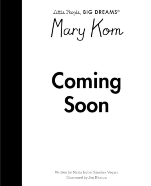 Mary Kom - Little People, BIG DREAMS - Maria Isabel Sanchez Vegara - Bücher - Quarto Publishing PLC - 9780711298095 - 3. Oktober 2024