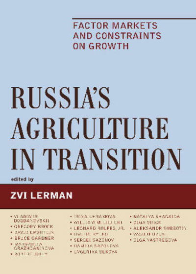 Cover for Zvi Lerman · Russia's Agriculture in Transition: Factor Markets and Constraints on Growth - Rural Economies in Transition (Hardcover Book) (2007)