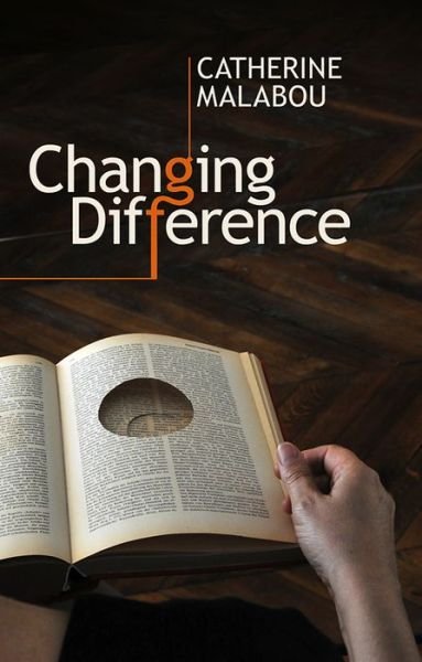 Changing Difference - Malabou, Catherine (University of Paris-X Nanterre) - Bücher - John Wiley and Sons Ltd - 9780745651095 - 5. August 2011