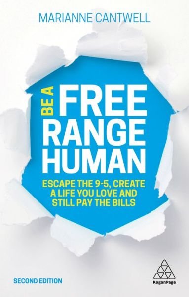 Cover for Marianne Cantwell · Be A Free Range Human: Escape the 9-5, Create a Life You Love and Still Pay the Bills (Paperback Book) [2 Revised edition] (2019)