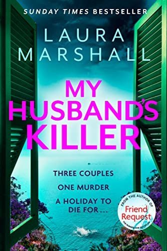 Cover for Laura Marshall · My Husband's Killer: The emotional, twisty new mystery from the #1 bestselling author of Friend Request (Paperback Book) (2023)