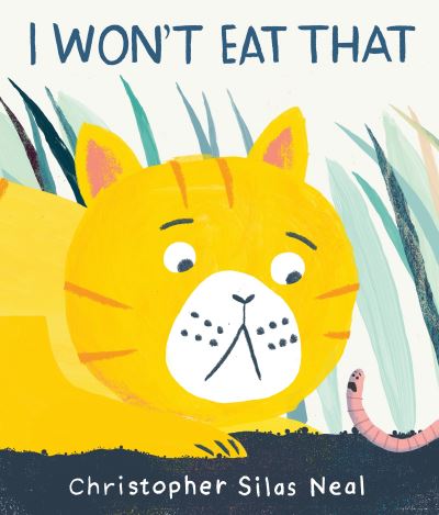 Cover for Christopher Silas Neal · I Won't Eat That (Buch) (2017)