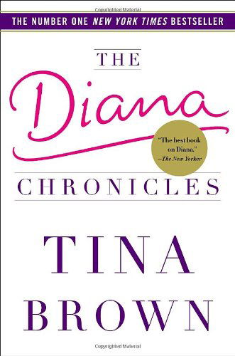 The Diana Chronicles - Tina Brown - Kirjat - Anchor - 9780767923095 - tiistai 20. toukokuuta 2008