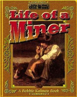 Cover for Kate Calder · The Life of a Miner (Life in the Old West) (Paperback Book) (1999)