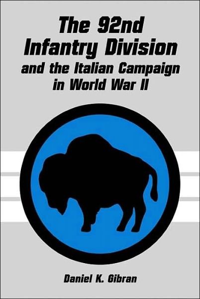 Cover for Daniel K. Gibran · The 92nd Infantry Division and the Italian Campaign in World War II (Paperback Book) (2001)