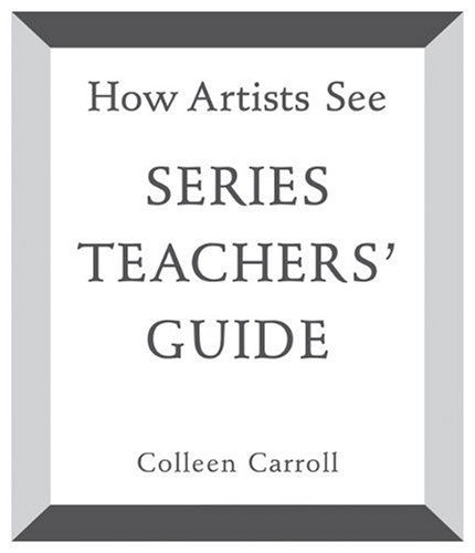 Cover for Colleen Carroll · How Artists See: Series Teachers' Guide (Paperback Book) [Teacher's edition] (2005)