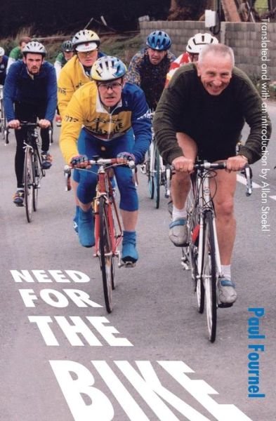 Need for the Bike - Paul Fournel - Bøker - University of Nebraska Press - 9780803269095 - 1. september 2003