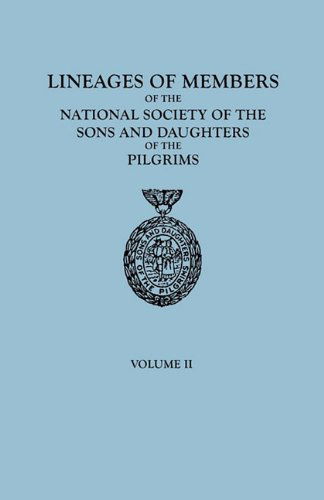Cover for National Society So · Lineages of Members of the National Society of the Sons and Daughters of the Pilgrims, 1929-1952. in Two Volumes. Volume II (Paperback Book) (2010)