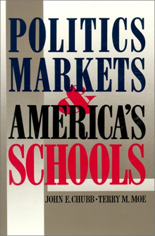 Politics, Markets, and America's Schools - John E. Chubb - Books - Bloomsbury Publishing Plc - 9780815714095 - June 1, 1990