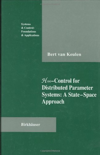 Cover for Bert Van Keulen · H-infinity-control for Distributed Parameter Systems: a State-space Approach (Systems &amp; Control: Foundations &amp; Applications) (Hardcover Book) (1993)