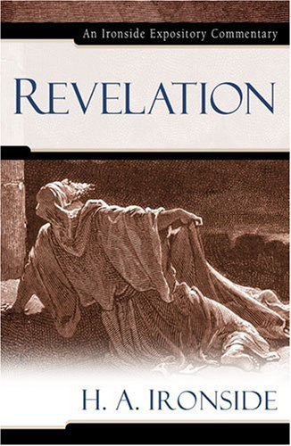 Cover for H a Ironside · Revelation - Ironside Expository Commentaries (Hardcover) (Innbunden bok) [First edition] (2004)