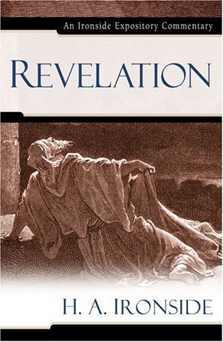 Cover for H a Ironside · Revelation - Ironside Expository Commentaries (Hardcover) (Gebundenes Buch) [First edition] (2004)