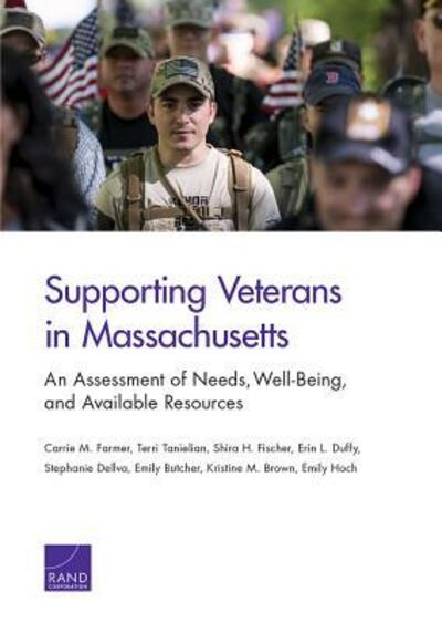 Cover for Carrie M. Farmer · Supporting Veterans in Massachusetts: An Assessment of Needs, Well-Being, and Available Resources (Paperback Book) (2017)