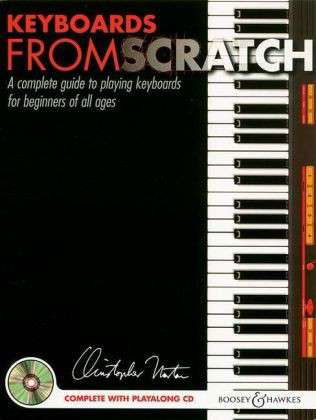 Cover for Christopher Norton · Keyboards from Scratch: A Complete Guide to Playing Keyboards for Beginners of All Ages - From Scratch (Book) (1999)